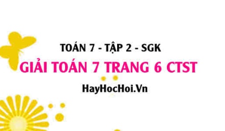 Giải Toán 7 trang 6 tập 2 Chân trời sáng tạo SGK